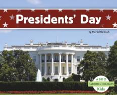 Presidents' Day di Meredith Dash edito da CAPSTONE CLASSROOM