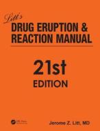 Litt\'s Drug Eruption And Reaction Manual di Jerome Z. Litt, Neil H. Shear edito da Taylor & Francis Inc