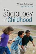 The Sociology of Childhood di William A. Corsaro edito da SAGE PUBN