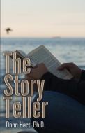 The Story Teller di Hart Donn Hart edito da First Edition Design Publishing