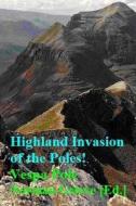 Highland Invasion of the Poles!: Torridon, Glencoe, the Ben & Southern Highlands di Vespa Pole edito da Createspace