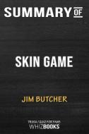 Summary of Skin Game (Dresden Files) di Whizbooks edito da Blurb