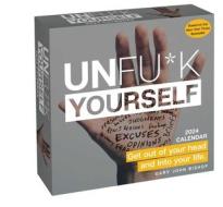 Unfu*k Yourself 2024 Day-to-Day Calendar di Gary John Bishop edito da Andrews McMeel Publishing