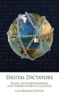 Digital Dictators di Ilan Berman edito da Rowman & Littlefield