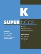 SUPERLCCS 13: Schedule Kd Law of United Kingdom & Ireland edito da Gale Cengage