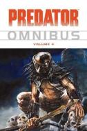 Predator Omnibus Volume 4 di Kevin J. Anderson, Gordon Rennie, James H. Vance edito da Dark Horse Comics,u.s.