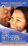 Three Fifty-Seven A.M.: Timing Is Everything di Kendra Norman-Bellamy, Hank Stewart edito da URBAN BOOKS