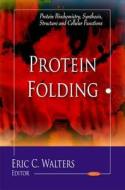 Protein Folding edito da Nova Science Publishers Inc