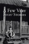 A Few Very Short Stories di Ron Hall edito da Christian Faith Publishing, Inc