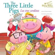 The Bilingual Fairy Tales Three Little Pigs: Los Tres Cerditos di Patricia Seibert edito da ROURKE EDUC MEDIA