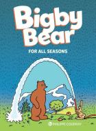 Bigby Bear: For All Seasons di Philippe Coudray edito da Humanoids, Inc