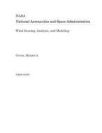 Wind Sensing, Analysis, and Modeling di National Aeronautics and Space Adm Nasa edito da LIGHTNING SOURCE INC