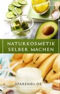 Naturkosmetik Rezepte: Über 50 einfache Naturkosmetik Rezepte ohne Chemie di Anette Mierkhoff edito da INDEPENDENTLY PUBLISHED
