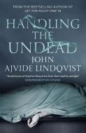 Handling the Undead di John Ajvide Lindqvist edito da Quercus Publishing