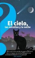 El Cielo, Las Estrellas Y La Noche (the Sky, the Stars, and the Night) / The Sky, the Stars, and the Night di Jean-Pierre Verdet edito da ALTEA