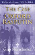 The Second Adventure of Sir Errol Hyde: The Case of The Oxford Rasputin di Gay Hendricks edito da WATERSIDE PROD