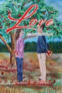 Love: It's Not All about You di Daniel W. Stevens edito da Toplink Publishing, LLC