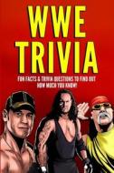 WWE Trivia di Pierce Steve Pierce edito da Bridge Press LLC