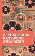 Alphabetical Password Organizer di Abc Password Organizer edito da Createspace Independent Publishing Platform