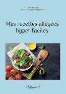 Mes recettes allégées hyper faciles. di Cédric Menard edito da Books on Demand