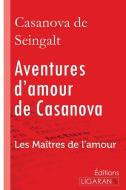 Aventures d'amour de Casanova di Casanova de Seingalt edito da Ligaran