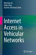 Internet Access in Vehicular Networks di Wenchao Xu, Xuemin (Sherman) Shen, Haibo Zhou edito da Springer International Publishing