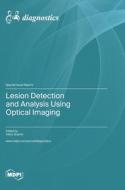 Lesion Detection and Analysis Using Optical Imaging edito da MDPI AG