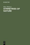 Symmetries of Nature di Klaus Mainzer edito da De Gruyter
