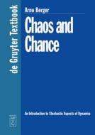 Chaos and Chance di Arno Berger edito da De Gruyter