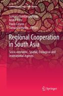 Regional Cooperation in South Asia edito da Springer International Publishing