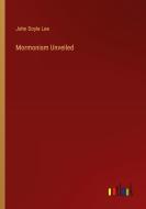 Mormonism Unveiled di John Doyle Lee edito da Outlook Verlag