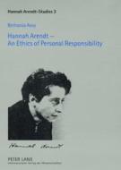 Hannah Arendt - An Ethics of Personal Responsibility di Bethania Assy edito da Lang, Peter GmbH