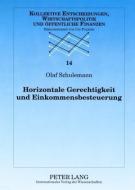 Horizontale Gerechtigkeit und Einkommensbesteuerung di Olaf Schulemann edito da Lang, Peter GmbH