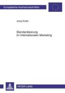 Standardisierung im Internationalen Marketing di Joerg Dolski edito da Lang, Peter GmbH