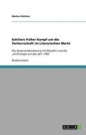 Schillers früher Kampf um die Vorherrschaft im  Literarischen Markt di Markus Stettner edito da GRIN Publishing