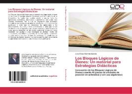 Los Bloques Logicos De Dienes di Barreto Garcia Julio Cesar edito da Editorial Academica Espanola