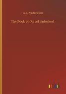 The Book of Daniel Unlocked di W. S. Auchincloss edito da Outlook Verlag