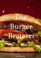 Die Burger Braterei di Gerd Ohnsorg edito da Books on Demand