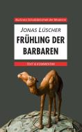 Lüscher, Frühling der Barbaren. Text und Kommentar di Wolfgang Reitzammer edito da Buchner, C.C. Verlag