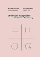 Evolution der Wahrnehmung di Vladimir Titko, Jelena Schatochina edito da Books on Demand