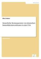 Steuerliche Konsequenzen Von Deutschen Immobilieninvestitionen In Den Usa di Eike Lindner edito da Diplom.de