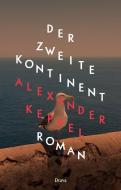 Der Zweite Kontinent di Alexander Keppel edito da Drava Verlag