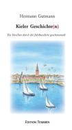 Kieler Geschichten di Hermann Gutmann edito da Edition Temmen