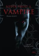 Never trust a vampire di Diana Scott edito da AAVAA Verlag UG