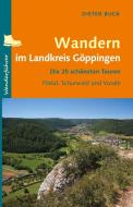 Wandern im Landkreis Göppingen di Dieter Buck edito da Regionalkultur Verlag Gmb