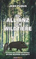 Die Allianz der Wildtiere di Jens Purus edito da novum Verlag