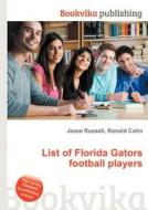 List Of Florida Gators Football Players edito da Book On Demand Ltd.