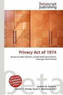 Privacy Act of 1974 edito da Betascript Publishing