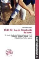 1949 St. Louis Cardinals Season edito da Brev Publishing
