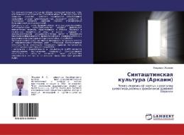 Sintashtinskaq kul'tura (Arkaim) di Vladimir Zhdanow edito da LAP LAMBERT Academic Publishing